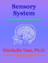 Sensory System: A Tutorial Study Guide - Nicoladie Tam - E-Book