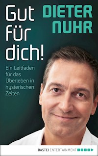 Gut für dich! - Dieter Nuhr - E-Book