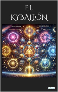 El Kybalión - Anónimo - E-Book
