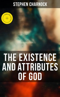 The Existence and Attributes of God - Stephen Charnock - E-Book