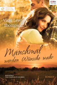 Manchmal werden Wünsche wahr - Vicki Lewis Thompson - E-Book