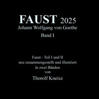 Faust 2025 Band 1 - Thorolf Kneisz - E-Book
