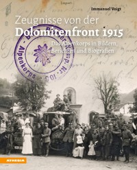 Zeugnisse von der Dolomitenfront 1915 - Immanuel Voigt - E-Book