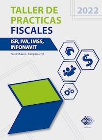 Taller de prácticas Fiscales 2022 - José Pérez Chávez - E-Book