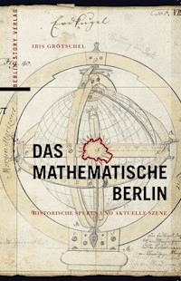 Das Mathematische Berlin - Iris Grötschel - E-Book
