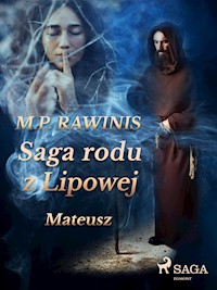 Saga rodu z Lipowej 33: Mateusz - Marian Piotr Rawinis - E-Book