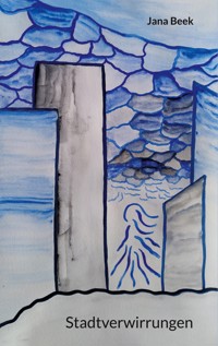 Stadtverwirrungen - Jana Beek - E-Book