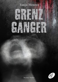 Grenzgänger - Meurer Tanja - E-Book