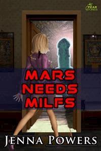 Mars Needs MILFs (Science Fiction Alien Erotica) - Jenna Powers - E-Book