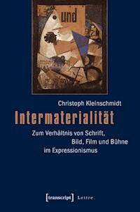 Intermaterialität - Christoph Kleinschmidt - E-Book