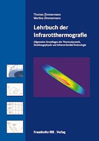 Lehrbuch der Infrarotthermografie. - Thomas Zimmermann - E-Book