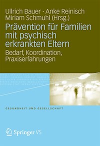 Prävention für Familien mit psychisch kranken Eltern -  - E-Book