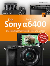 Die Sony Alpha 6400 - Frank Exner - E-Book