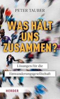 Was hält uns zusammen? - Peter Tauber - E-Book