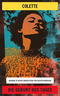 Die Geburt des Tages - Colette - E-Book