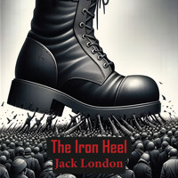 The Iron Heel - Jack  London - Hörbuch