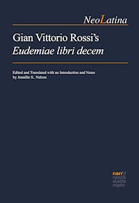 Gian Vittorio Rossi's Eudemiae libri decem -  - E-Book