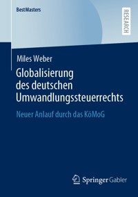 Globalisierung des deutschen Umwandlungssteuerrechts - Miles Weber - E-Book
