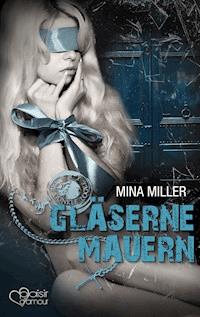 Die dunkle Loge: Gläserne Mauern - Mina Miller - E-Book
