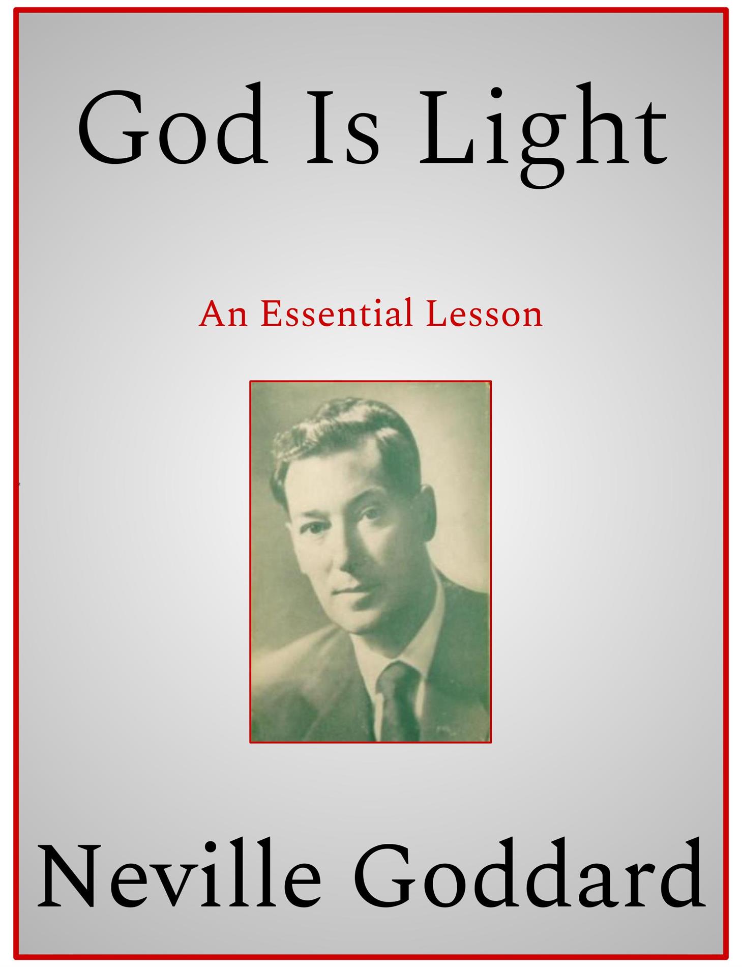 God Is Light - Neville Goddard - E-Book