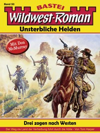 Wildwest-Roman – Unsterbliche Helden 50 - Tom Harper - E-Book