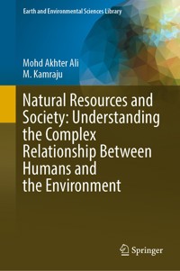 Natural Resources and Society: Understanding the Complex Relationship Between Humans and the Environment - Mohd Akhter Ali - E-Book