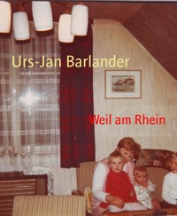 Weil am Rhein - Urs-Jan Barlander - E-Book