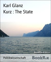 Kurz : The State - Karl Glanz - kostenlos E-Book