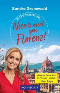 Nice to meet you, Florenz! - Sandra Maria Gronewald - E-Book