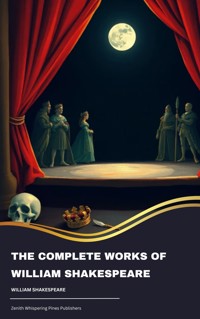 The Complete Works of William Shakespeare - William Shakespeare - kostenlos E-Book