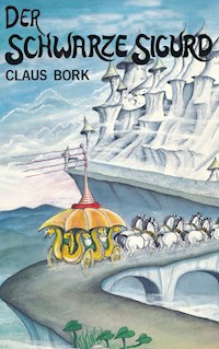 Der Schwarze Sigurd - Claus Bork - E-Book