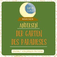 Der Garten des Paradieses - Hans Christian Andersen - Hörbuch