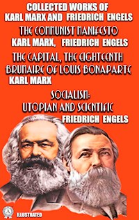 Collected Works of Karl Marx and Friedrich Engels. Illustrated - Karl Marx - E-Book