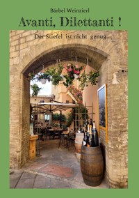 Avanti, Dilettanti ! - Bärbel Weinzierl - E-Book