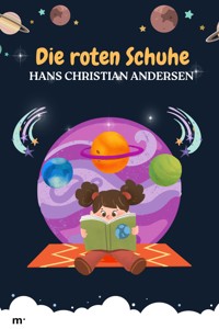 Die roten Schuhe - Hans Christian Andersen - E-Book