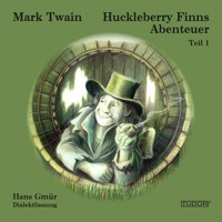 Huckleberry Finns Abenteuer - Teil 1 - Hans Gmür - Hörbuch