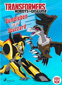 Transformers - Robots in Disguise - Bumblebee gegen Scuzzard - John Sazaklis - E-Book
