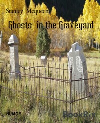 Ghosts  in the Graveyard - Stanley Mcqueen - E-Book