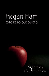 Esto es lo que quiero - Megan Hart - E-Book