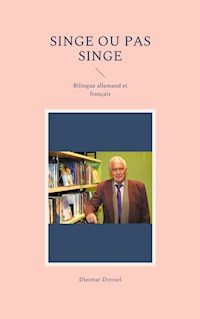 Singe ou pas singe - Dietmar Dressel - E-Book