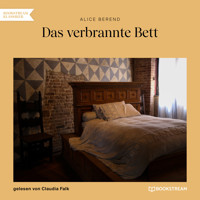 Das verbrannte Bett (Ungekürzt) - Alice Berend - Hörbuch