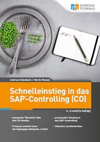 Schnelleinstieg in das SAP-Controlling (CO) – 2., erweiterte Auflage - Andreas Unkelbach - E-Book