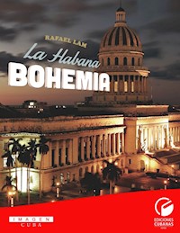 La Habana Bohemia - Rafael Lam - E-Book