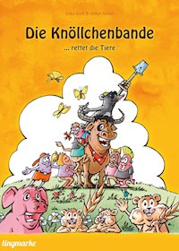Die Knöllchenbande ... rettet die Tiere - Erika Bock - E-Book