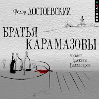 Братья Карамазовы - Фёдор Достоевский - Hörbuch