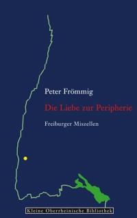 Die Liebe zur Peripherie - Peter Frömmig - E-Book