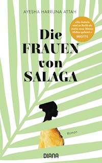 Die Frauen von Salaga - Ayesha Harruna Attah - E-Book