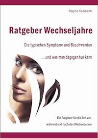 Ratgeber Wechseljahre. - Regine Seemann - E-Book