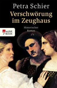 Verschwörung im Zeughaus - Petra Schier - E-Book