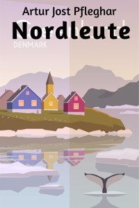Nordleute - Artur Jost Pfleghar - E-Book